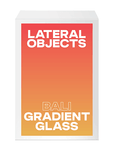 Bali Gradient Glass by Lateral Objects - Haven